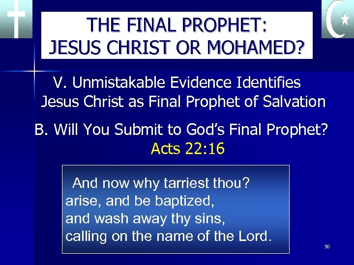 THE FINAL PROPHET: JESUS CHRIST OR MOHAMED? V. Unmistakable Evidence Identifies Jesus Christ as