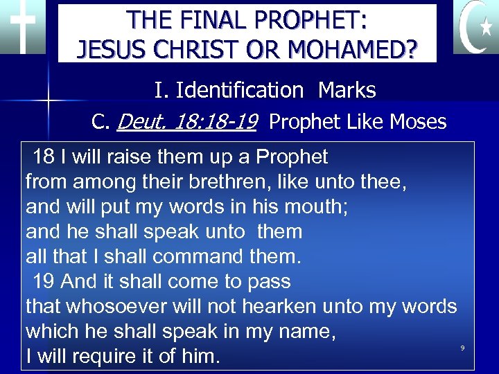 THE FINAL PROPHET: JESUS CHRIST OR MOHAMED? I. Identification Marks C. Deut. 18: 18