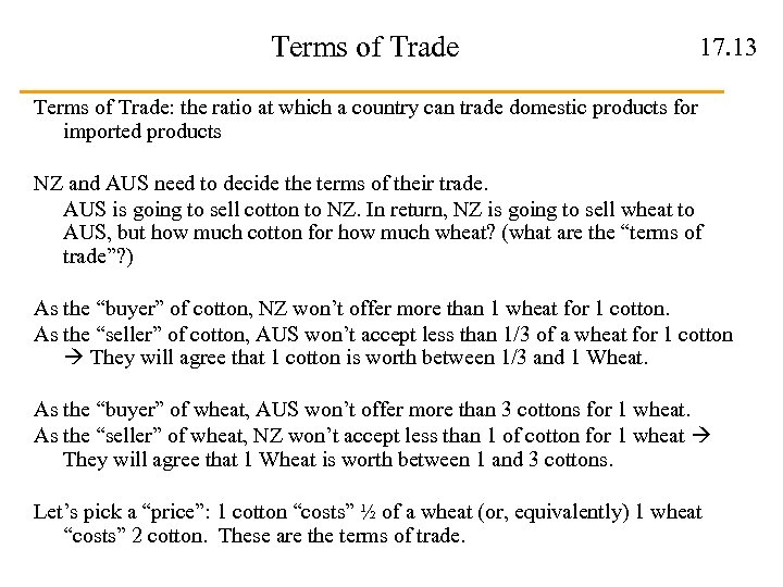 Terms of Trade 17. 13 Terms of Trade: the ratio at which a country