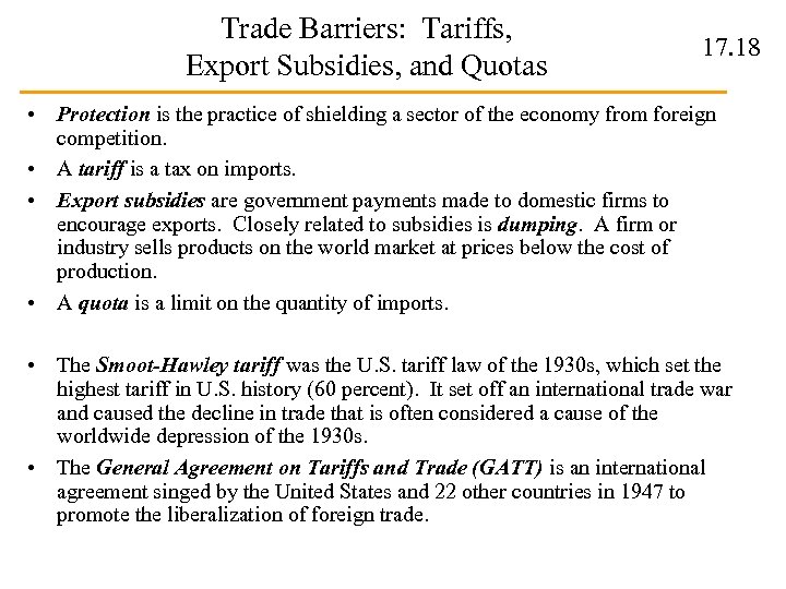 Trade Barriers: Tariffs, Export Subsidies, and Quotas 17. 18 • Protection is the practice