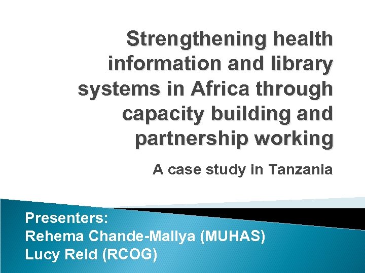 Strengthening health information and library systems in Africa through capacity building and partnership working