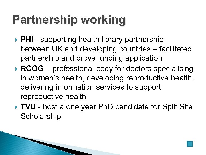 Partnership working PHI - supporting health library partnership between UK and developing countries –