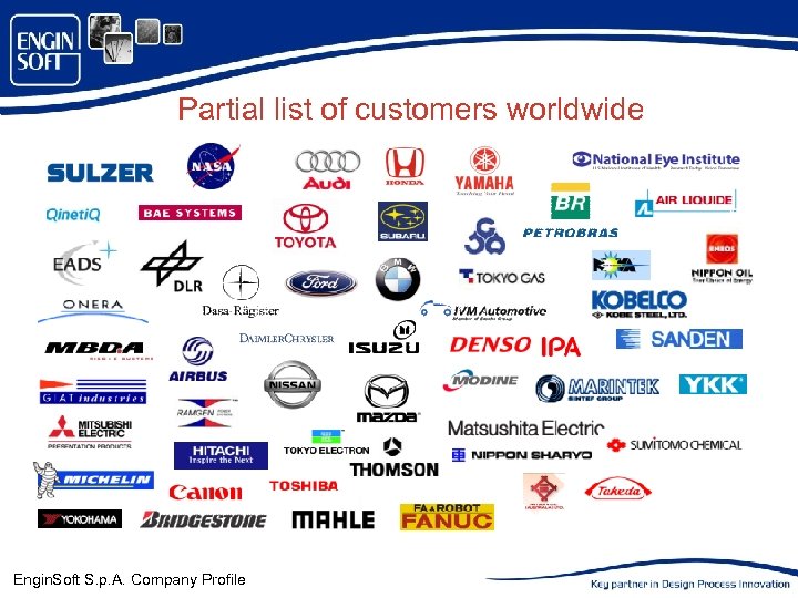 Partial list of customers worldwide Engin. Soft S. p. A. Company Profile 