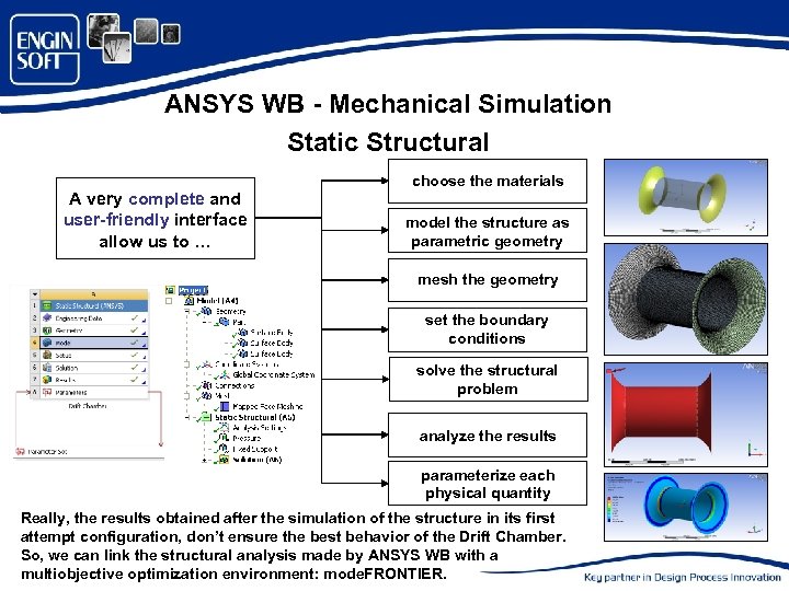 ANSYS WB - Mechanical Simulation Static Structural choose the materials A very complete and