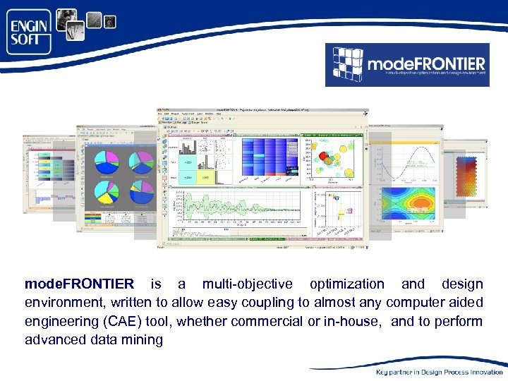 mode. FRONTIER is a multi-objective optimization and design environment, written to allow easy coupling