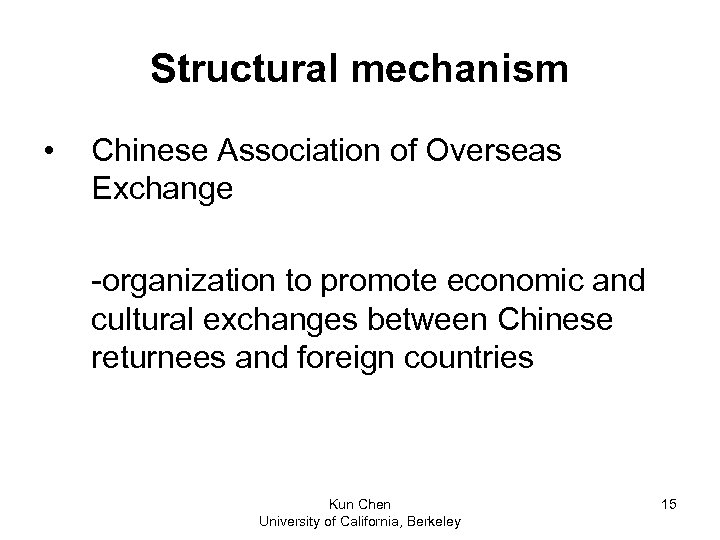 Structural mechanism • Chinese Association of Overseas Exchange -organization to promote economic and cultural