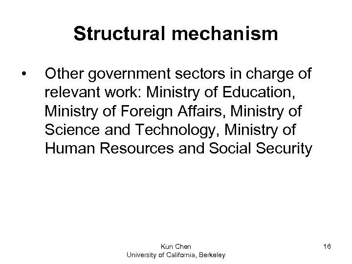 Structural mechanism • Other government sectors in charge of relevant work: Ministry of Education,