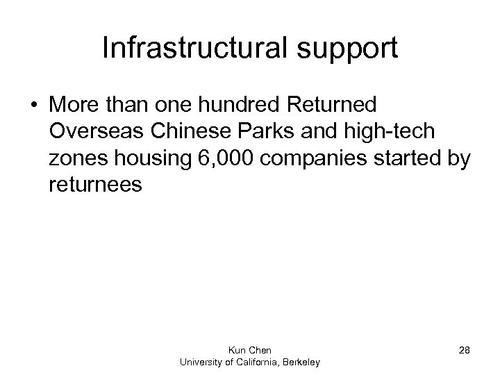 Infrastructural support • More than one hundred Returned Overseas Chinese Parks and high-tech zones