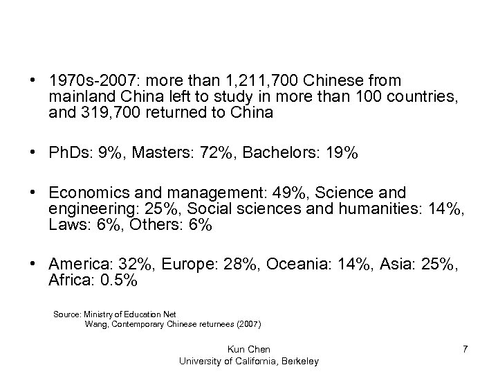  • 1970 s-2007: more than 1, 211, 700 Chinese from mainland China left