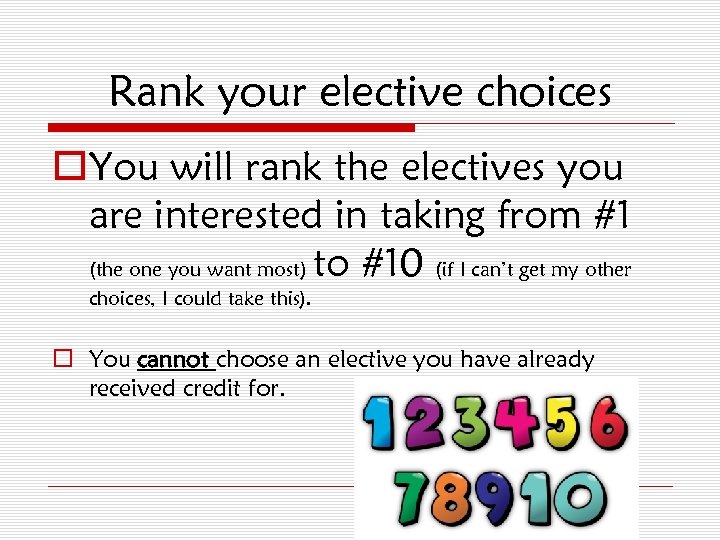 Rank your elective choices o. You will rank the electives you are interested in