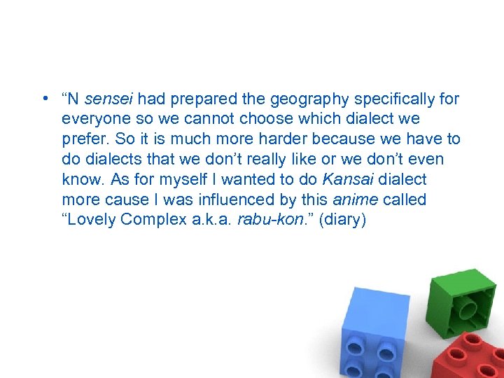  • “N sensei had prepared the geography specifically for everyone so we cannot