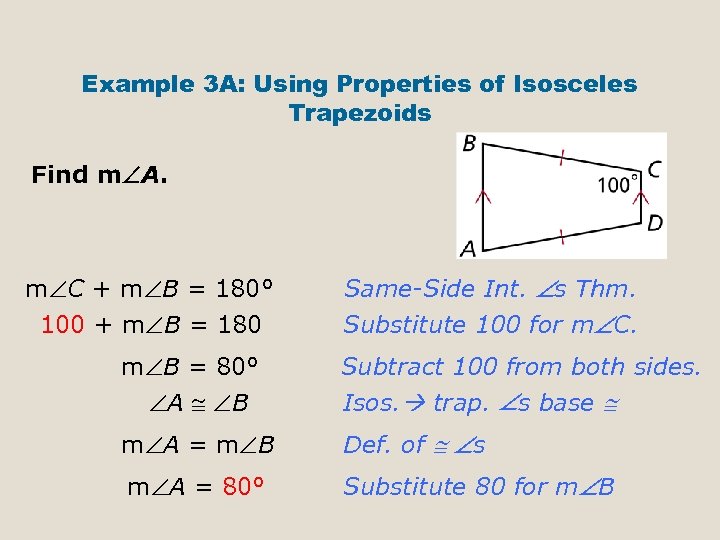 Example 3 A: Using Properties of Isosceles Trapezoids Find m A. m C +