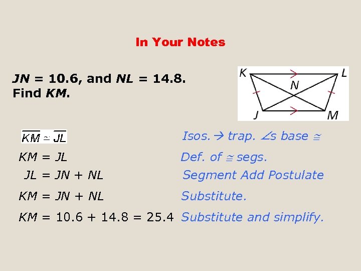 In Your Notes JN = 10. 6, and NL = 14. 8. Find KM.