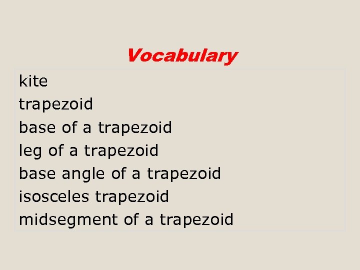 Vocabulary kite trapezoid base of a trapezoid leg of a trapezoid base angle of