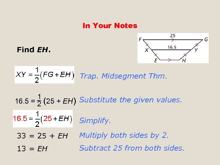 In Your Notes Find EH. Trap. Midsegment Thm. 1 16. 5 = 2 (25