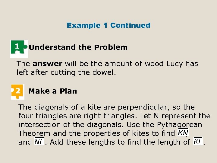 Example 1 Continued 1 Understand the Problem The answer will be the amount of