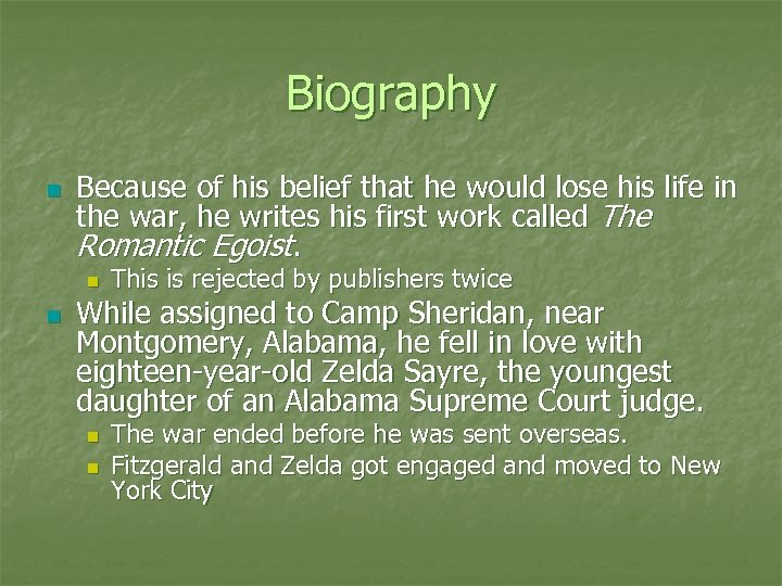 Biography n Because of his belief that he would lose his life in the