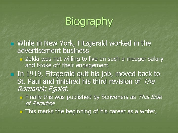 Biography n While in New York, Fitzgerald worked in the advertisement business n n