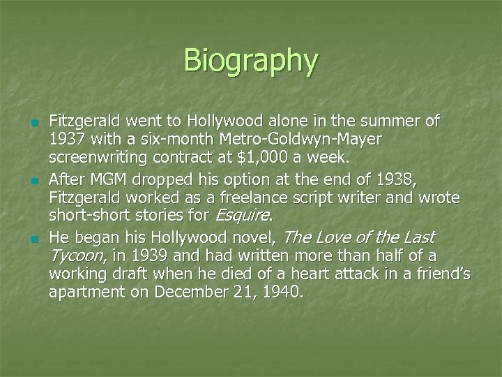Biography n n n Fitzgerald went to Hollywood alone in the summer of 1937