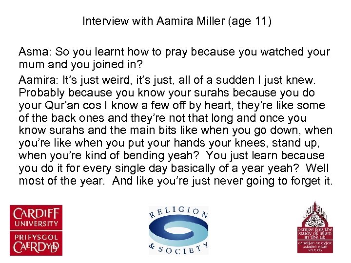 Interview with Aamira Miller (age 11) Asma: So you learnt how to pray because