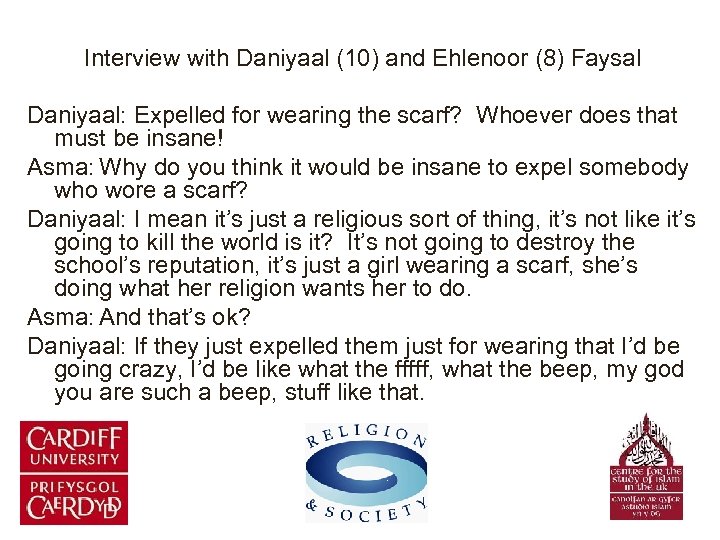 Interview with Daniyaal (10) and Ehlenoor (8) Faysal Daniyaal: Expelled for wearing the scarf?