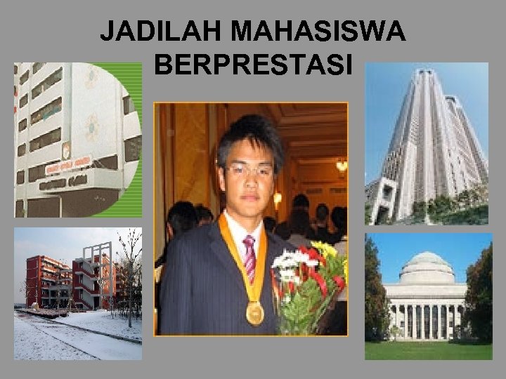 JADILAH MAHASISWA BERPRESTASI 