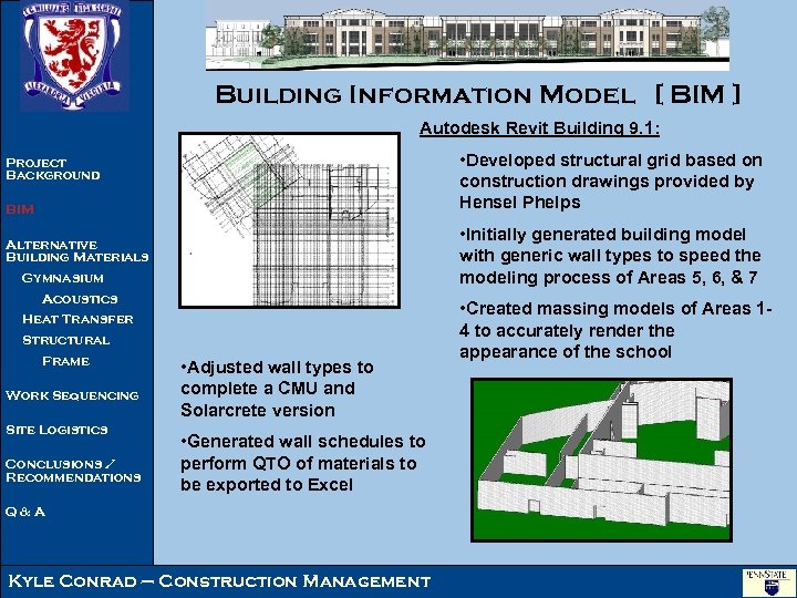Building Information Model [ BIM ] Autodesk Revit Building 9. 1: • Developed structural