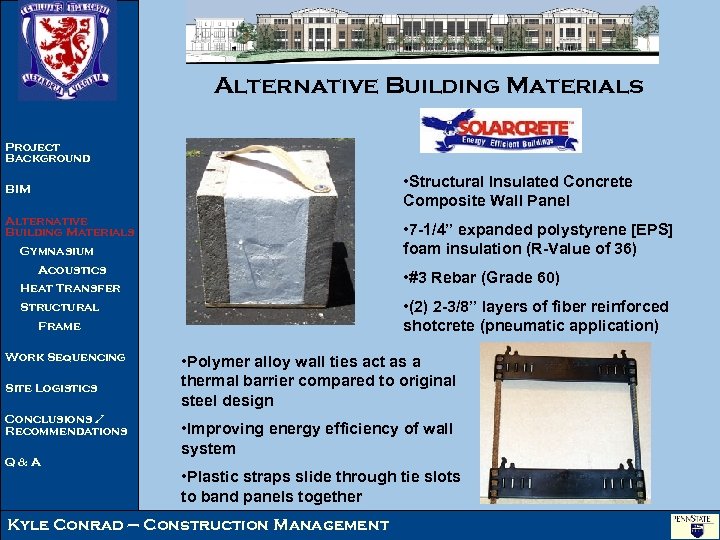 Alternative Building Materials Project Background • Structural Insulated Concrete Composite Wall Panel BIM Alternative