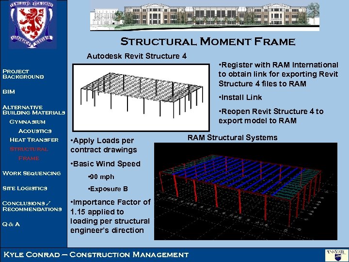 Structural Moment Frame Autodesk Revit Structure 4 • Register with RAM International to obtain