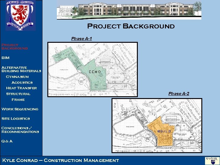 Project Background Phase A-1 Project Background BIM Alternative Building Materials Gymnasium Acoustics Heat Transfer