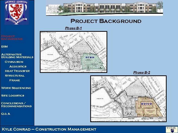 Project Background Phase B-1 Project Background BIM Alternative Building Materials Gymnasium Acoustics Heat Transfer