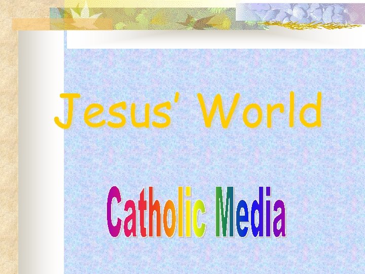 Jesus’ World 