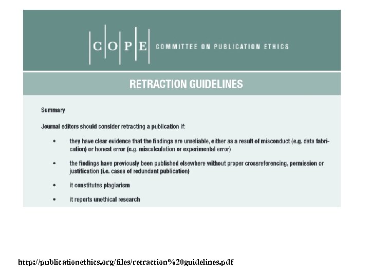 http: //publicationethics. org/files/retraction%20 guidelines. pdf 