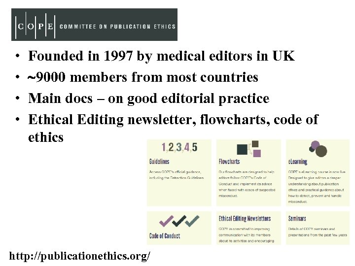 • • Founded in 1997 by medical editors in UK 9000 members from