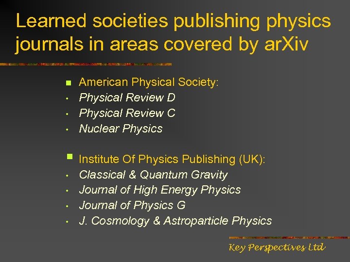 Learned societies publishing physics journals in areas covered by ar. Xiv n • •