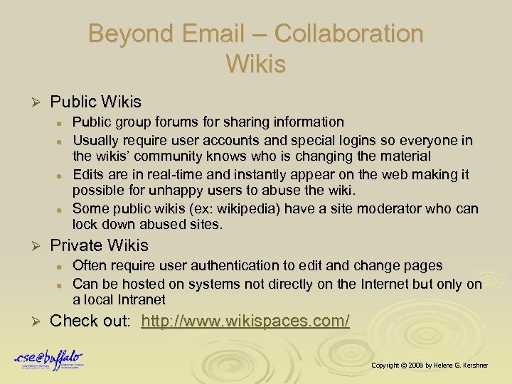 Beyond Email – Collaboration Wikis Ø Public Wikis l l Ø Private Wikis l