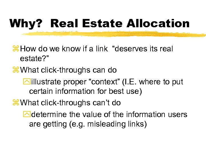 Why? Real Estate Allocation z How do we know if a link “deserves its