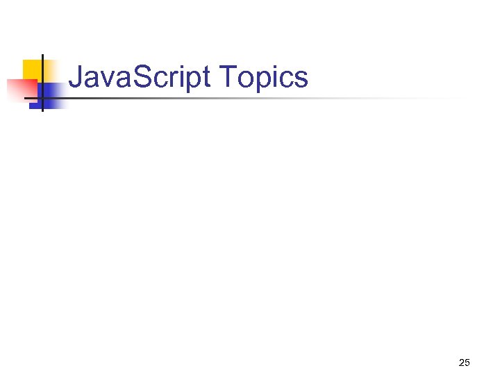 Java. Script Topics 25 