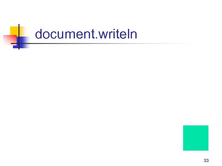 document. writeln 33 