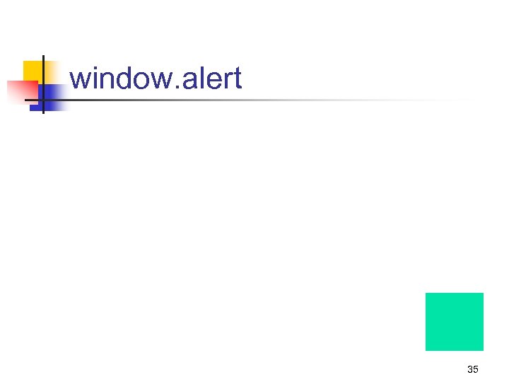 window. alert 35 