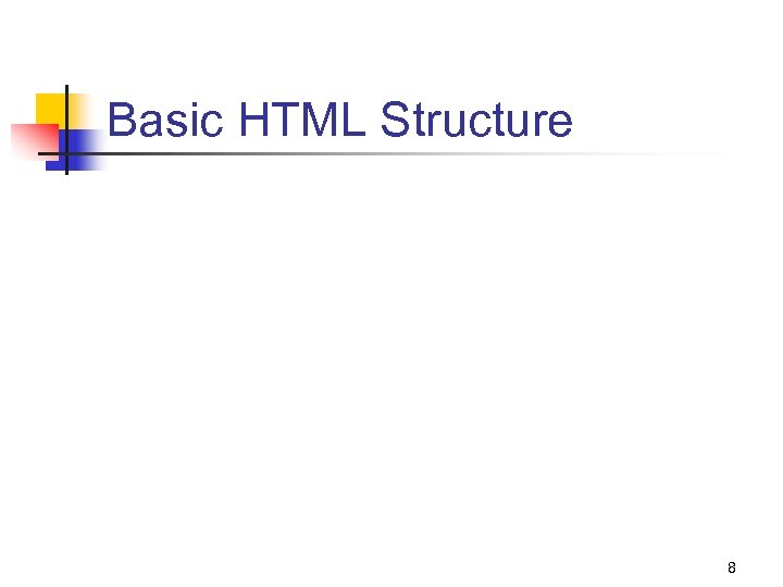 Basic HTML Structure 8 