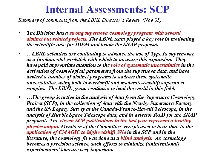 Internal Assessments: SCP Summary of comments from the LBNL Director’s Review (Nov 05) •