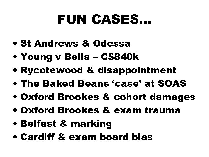 FUN CASES. . . • • St Andrews & Odessa Young v Bella –