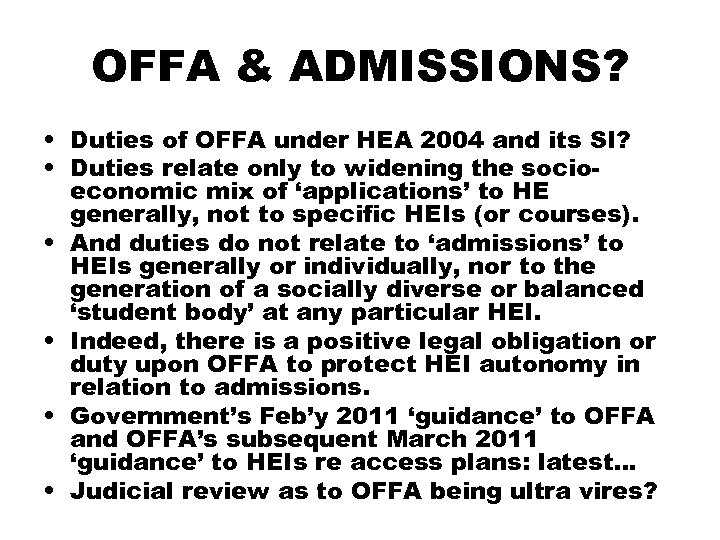 OFFA & ADMISSIONS? • Duties of OFFA under HEA 2004 and its SI? •
