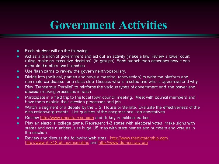 Government Activities l l l l l Each student will do the following: Act