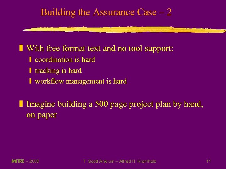 Building the Assurance Case – 2 z With free format text and no tool