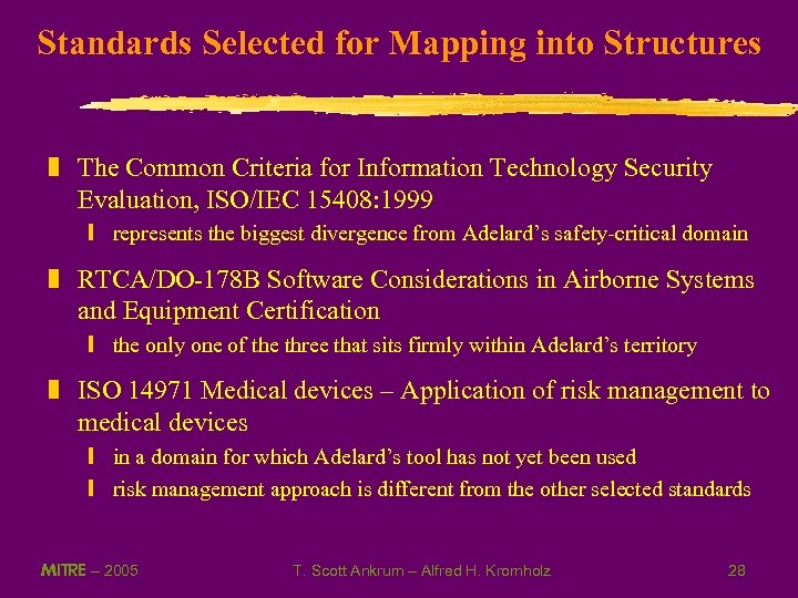 Standards Selected for Mapping into Structures z The Common Criteria for Information Technology Security
