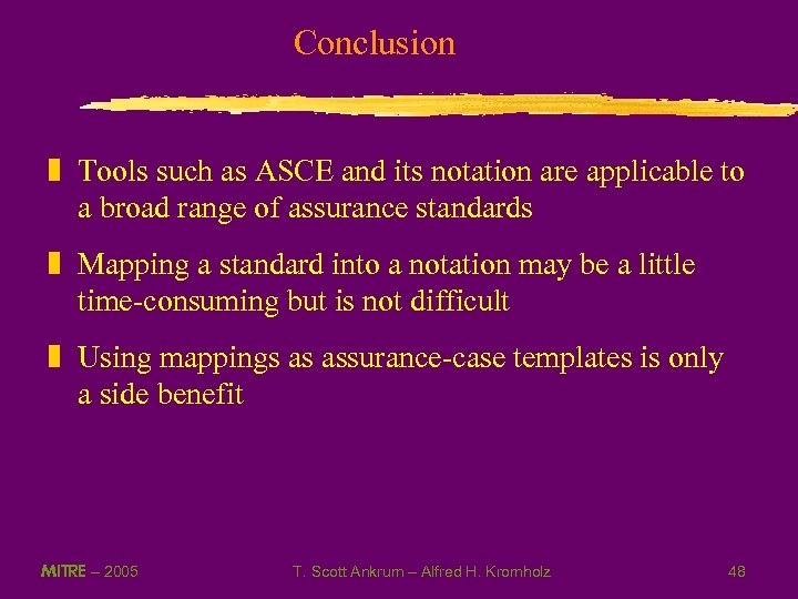 Conclusion z Tools such as ASCE and its notation are applicable to a broad