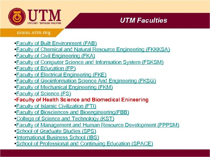 UTM Faculties • Faculty of Built Environment (FAB) • Faculty of Chemical and Natural