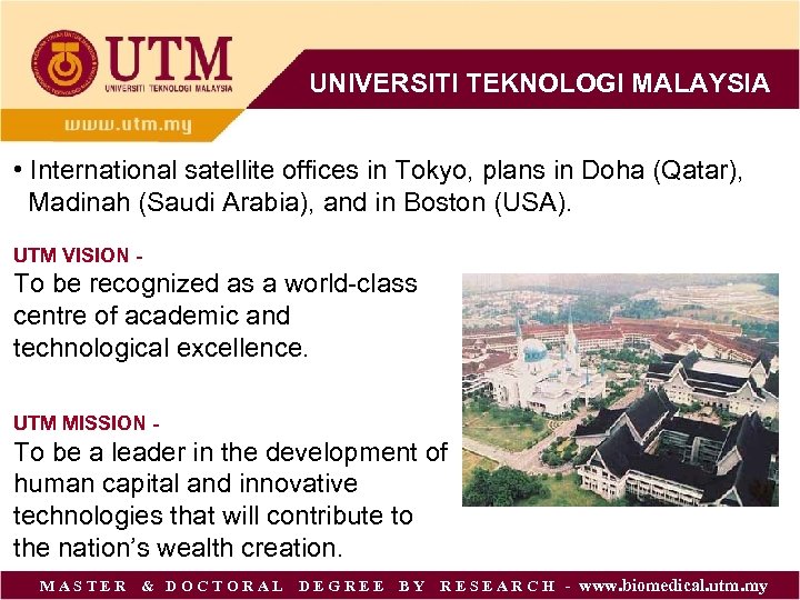 UNIVERSITI TEKNOLOGI MALAYSIA • International satellite offices in Tokyo, plans in Doha (Qatar), Madinah